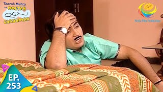 Taarak Mehta Ka Ooltah Chashmah  Episode 253  Full Episode [upl. by Leitnahs]