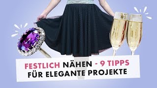 Festliche Kleidung nähen  9 Tipps für NäherInnen [upl. by Nels]