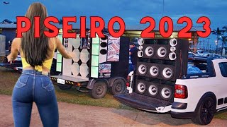 PISEIRO 2023 PAREDÃO PISEIRO 2023 ATUALIZADO O MELHOR DO PISEIRO😘😘 [upl. by Amer21]