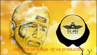 SAI QAWALI  Dewanaa tera Aya octopad style  DEMO DJ VS PRODUCTION BHUSAWAL SAI QAWALI DJ REMIX [upl. by Tybie4]