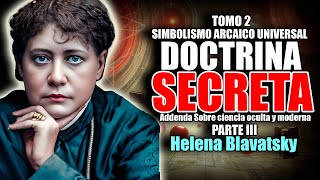 📚 LA DOCTRINA SECRETA TOMO 2 PARTE 3 SOBRE CIENCIA OCULTA Y MODERNA POR HELENA BLAVAYSKY AUDIOLIBRO [upl. by Arden]