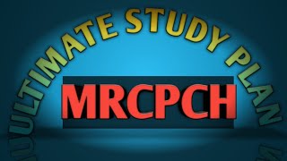 MRCPCH PreparationMRCPCH study planRCPCH [upl. by Witty]