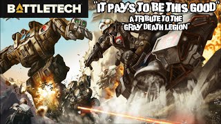 quotIt Pays To Be This Goodquot  A Tribute to the quotGray Death Legionquot from BattleTech [upl. by Niajneb490]