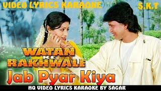 JAB PYAR KIYA IKRAR KIYA DIL NE PHIR KYUN  WATAN KE RAKHWALE  HQ VIDEO LYRICS KARAOKE BY SAGAR [upl. by Rog515]