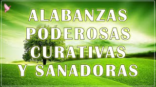 MUSICA CRISTIANA 2022  ALABANZAS PODEROSAS CURATIVAS Y SANADORAS  ADORACION EXTREMA [upl. by Ashmead]