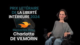 Rencontre avec Charlotte de Vilmorin  Prix littéraire de la Liberté Intérieure 2024 [upl. by Boelter324]