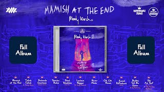 Mamish at the End  Mendy Worch  TYH Nation FULL ALBUM [upl. by Pattani]