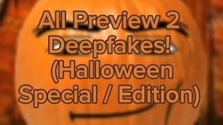 All Preview 2 Deepfakes Halloween Special or Halloween Edition idrk [upl. by Leatri]