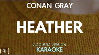 Conan Gray  Heather KaraokeAcoustic Version [upl. by Daisie701]