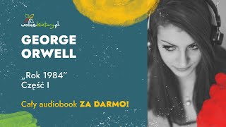 Rok 1984 Część I – George Orwell – CAŁY AUDIOBOOK ZA DARMO cz 14  Wolne Lektury [upl. by Holofernes]