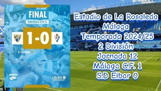 Estadio de La Rosaleda Temporada 202425 2 División Jornada 12 Málaga CF 1 SD Eibar 0 [upl. by Ainerbas689]