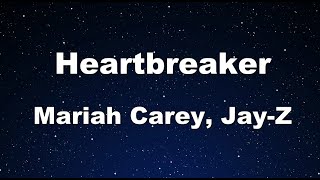 Karaoke♬ Heartbreaker  Mariah Carey JayZ 【No Guide Melody】 Instrumental [upl. by Icyaj]