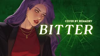 Bitter  FLETCHER Cover by Reinaeiry [upl. by Zendah857]