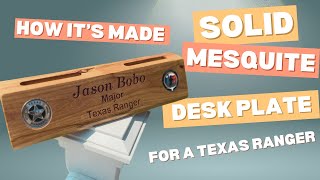 How We Made It  Solid Mesquite Desk Plate for a Texas Ranger [upl. by Medin701]