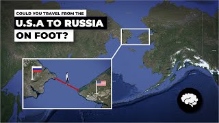 Could you travel from the USA to Russia ON FOOT [upl. by Dunson]