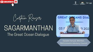 Sanjeev Sanyal PM EconomicAdvisoryCouncil addressed curtain raiser Sagarmanthangreat ocean dialogue [upl. by Atekram864]