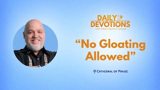 Daily Devotions No Gloating Allowed  May 15 2024 DD [upl. by Thebault547]