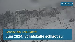 Juni 2024 Schafskälte🌬 schlägt zu  Schnee❄ bis 1200 Meter [upl. by Yevi]