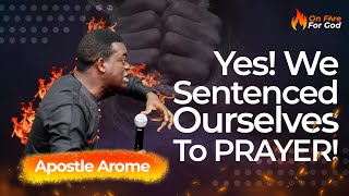 Sentence Yourself To Prayer🔥 An Apostle Arome Osayi Message [upl. by Forrester]