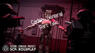 Cadet  General Part Two [upl. by Yelsnit]