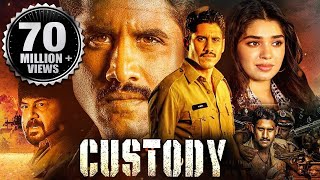 Custody Full Movie  2023 New Released Hindi Dubbed Movie  Naga Chaitanya Krithi Shetty Priyamani [upl. by Wendelin]