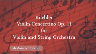 Kuchler Violin Concerto Op 11 for Violin and String Orchestra [upl. by Kalie]