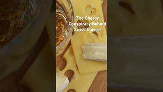 The Cheesy Conspiracy Behind Swiss Cheese [upl. by Fedak]