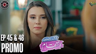 Ek Haseen Intiqam  Episode 45 and 46 Promo  Turkish Drama  Leyla Lydia  Furkan Andic  FJ1 [upl. by Assena290]