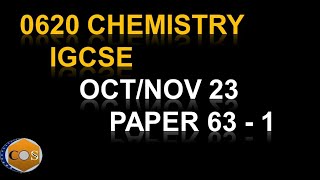 062063ON2023 Winter 2023 0620 Chemistry paper63 Question 1 and 20620W23qp63 [upl. by Aizti705]