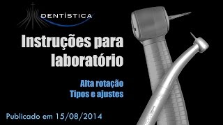 Laboratório de Dentística  Alta Rotação Tipos e Ajustes [upl. by Nwotna]