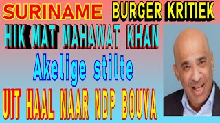 SURINAME Burger Kritiek Hik Mat Khan Haalt uit naar NDP Bouva Om DNA Uitzetting actie SU NA ME 2024 [upl. by Hernandez]