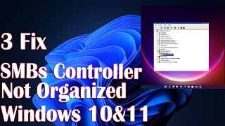 SMBus Controller Not Recognized Error In Windows 10  3 Fix How To [upl. by Abe]