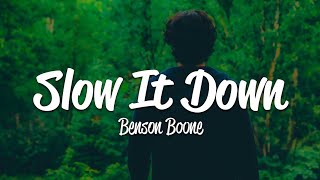 Benson Boone  Slow It Down Lyrics [upl. by Alilahk]