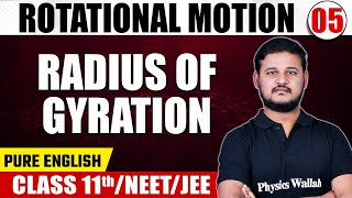 ROTATIONAL MOTION  05  Radius Of Gyration  Physics  Class 11thNEETJEE [upl. by Nawor]