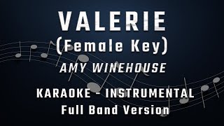 VALERIE  FEMALE KEY  FULL BAND KARAOKE  INSTRUMENTAL  AMY WINEHOUSE [upl. by Yhpos]