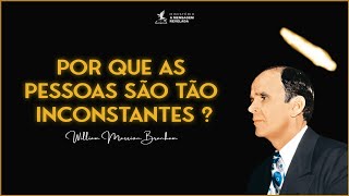 POR QUE AS PESSOAS SÃO TÃO INCONSTANTES  William Marrion Branham [upl. by Barri]