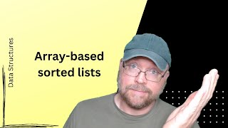 ArrayBased Sorted List Tutorial [upl. by Lozar]