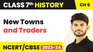 New Towns and Traders  Towns Traders and Craftsperson  Class 7 History [upl. by Winni399]