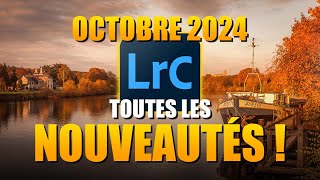 Lightroom CLASSIC 14  toutes les NOUVEAUTÉS 🍁 doctobre 2024 [upl. by Nostets]