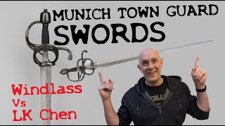 Munich Town Guard Swords amp Review Comparison of Windlass vs LK Chen [upl. by Emersen]