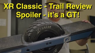 Onewheel XR Classic Trail Ride Review [upl. by Perla234]