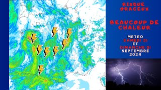 ATTENTION RISQUE ORAGEUX SUR LE PAYS ET BEAUCOUP DE CHALEUR OU ET QUAND POINT METEO DU 31 AOÛT 2024 [upl. by Natie]