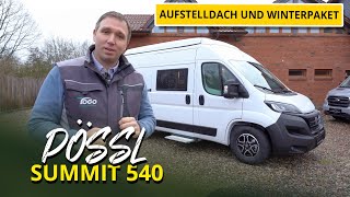 Stealth Camper für 24 Personen  Pössl Summit 540 Aufstelldach  Kleiner Alleskönner mit Stil [upl. by Meave836]