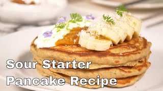 How to make Pancakes with Sour Starter or Masa Madre [upl. by Leona]