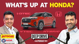 Can Honda get its mojo back  Deep Drive Podcast Ep 18  Autocar India [upl. by Brade]