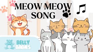 Meow Meow Cat Song  Bellybabies  Nursery Rhymes amp Kids Songs  Learn English [upl. by Livingston347]