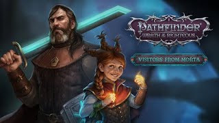 Pathfinder Wrath of the Righteous — Visitor from Morta [upl. by Bergstein]