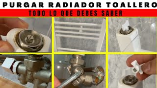 ᐅ Cómo PURGAR RADIADOR TOALLERO DEL BAÑO CERRECTAMENTE y ¿Cuándo debemos PURGAR un RADIADOR [upl. by Ttelracs]