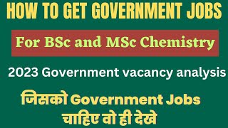 How to quickly get Government jobs after Bsc and Msc Chemistry  BSc Chemistry  MSc Chemistry Jobs [upl. by Scherman]