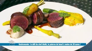 Le défi du chef étoilé le paleron de boeuf à moins de 20 euros   Météo à la carte [upl. by Ashia980]